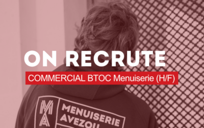 ON RECRUTE : COMMERCIAL BTOC Menuiserie (H/F)